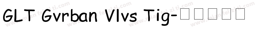 GLT Gvrban Vlvs Tig字体转换